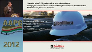 Ed LoCricchio - Granite Wash Play Overview, Anadarko Basin