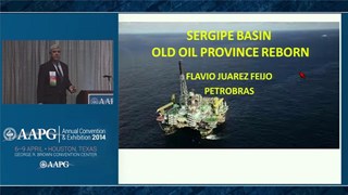 Flavio Juarez Feijo - Sergipe Basin, An Oil Province Reborn