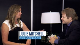Interview with Julie Mitchell, 2017 Teacher of the Year Award Recipient