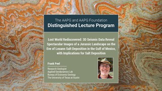 Frank Peel - A Lost World Rediscovered: 3D Seismic Data Reveal Spectacular Images of a Jurassic Landscape on the Eve of Louann Salt Deposition in the Gulf of Mexico, with Implications for Salt Deposition