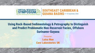 Using Rock-Based Sedimentology & Petrography to Distinguish and Predict Problematic Non-Reservoir Facies, Offshore Suriname-Guyana