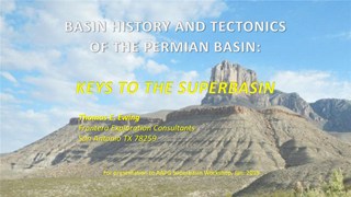 Thomas E. Ewing - Basin History and Tectonics of the Permian Basin - Keys to the Super Basin