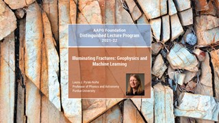 Laura Pyrak-Nolte - Illuminating Fractures: Geophysics and Machine Learning