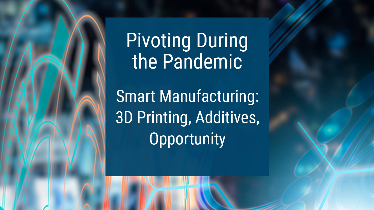 Pivoting Week 6: Smart Manufacturing & 3D Printing