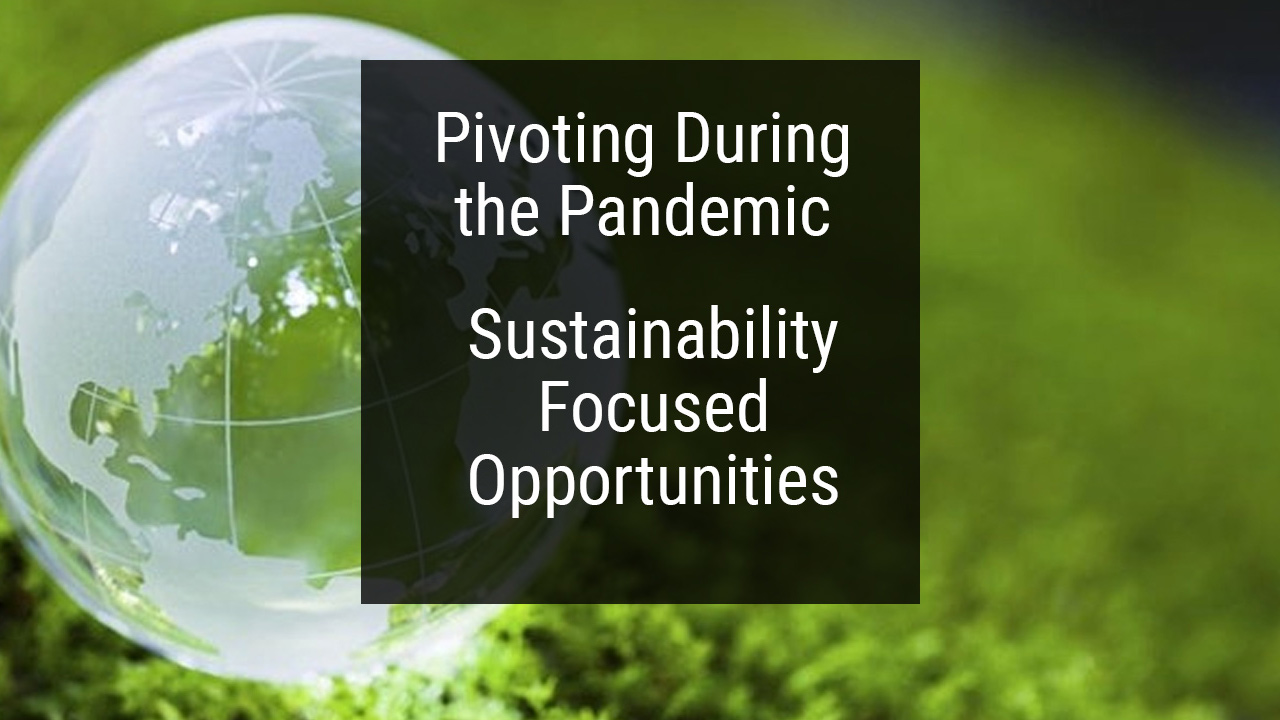 Pivoting Week 7: Opportunties with Sustainability